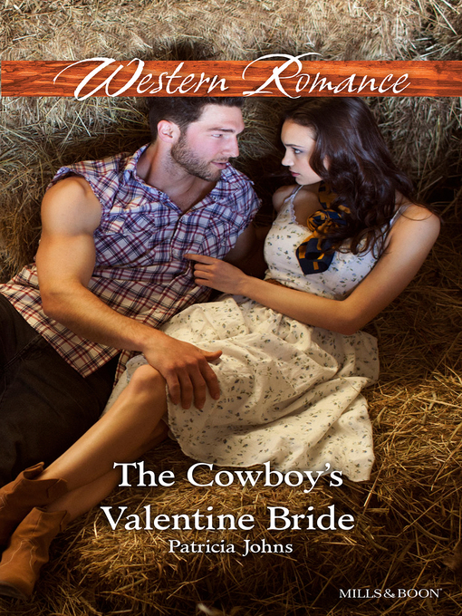 Title details for The Cowboy's Valentine Bride by Patricia Johns - Available